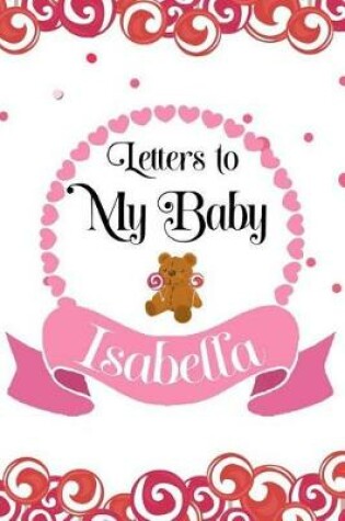 Cover of Letters To My Baby Isabella