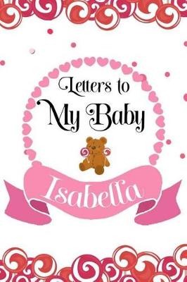 Book cover for Letters To My Baby Isabella