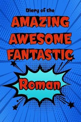 Book cover for Diary of the Amazing Awesome Fantastic Roman