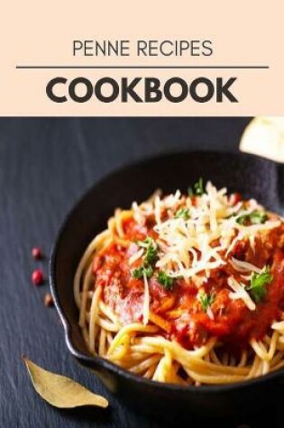 Cover of Penne Recipes Cookbook