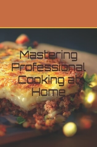 Cover of Mastering Professional Cooking at Home