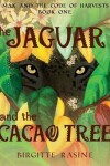 Book cover for The Jaguar and the Cacao Tree