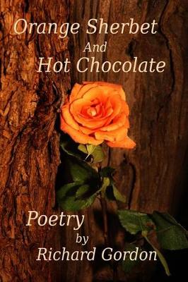 Book cover for Orange Sherbet And Hot Chocolate