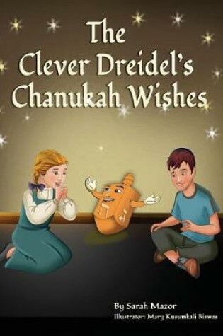 Cover of The Clever Dreidel's Chanukah Wishes