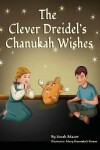 Book cover for The Clever Dreidel's Chanukah Wishes