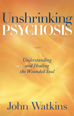 Book cover for Unshrinking Psychosis