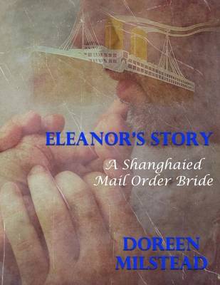 Book cover for Eleanor's Story: A Shanghaied Mail Order Bride