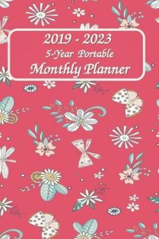 Cover of 2019 - 2023 5-Year Portable Monthly Planner 6x9