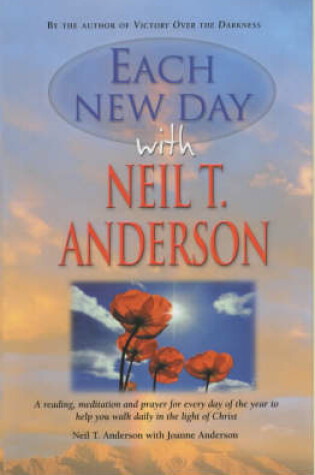 Cover of Each New Day with Neil T.Anderson