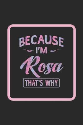 Book cover for Because I'm Rosa That's Why