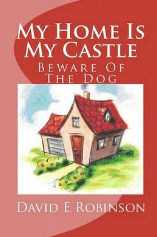 Cover of My Home Is My Castle