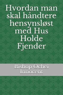 Book cover for Hvordan man skal handtere hensynslost med Hus Holde Fjender