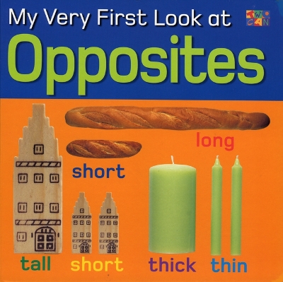 Cover of My Very First Look at Opposites