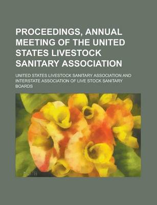 Book cover for Proceedings, Annual Meeting of the United States Livestock Sanitary Association Volume 20