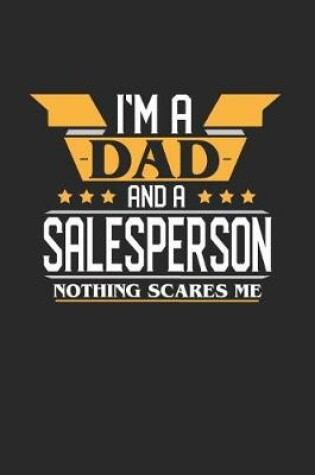 Cover of I'm a Dad and a Salesperson Nothing Scares Me