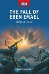 Book cover for The Fall of Eben Emael