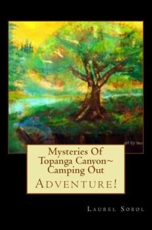 Cover of Mysteries Of Topanga Canyon Camping Out