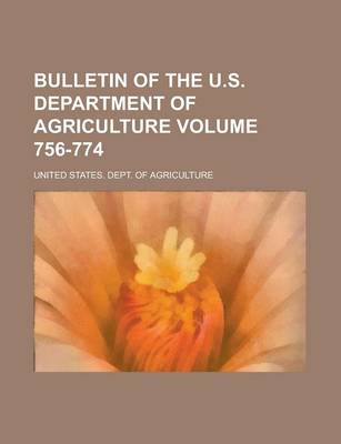 Book cover for Bulletin of the U.S. Department of Agriculture Volume 756-774