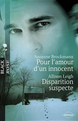 Book cover for Pour L'Amour D'Un Innocent - Disparition Suspecte (Harlequin Black Rose)