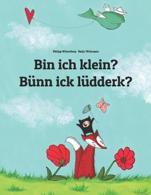 Book cover for Bin ich klein? Bünn ick lüdderk?