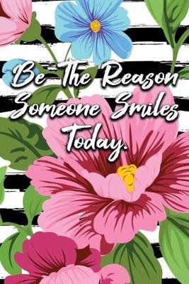 Book cover for Be The Reason Someone Smiles Today