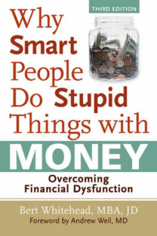 Cover of Why Smart People Do Stupid Things with Money