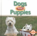 Book cover for Dogs Have Puppies