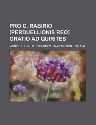 Book cover for Pro C. Rabirio [Perduellionis Reo] Oratio Ad Quirites