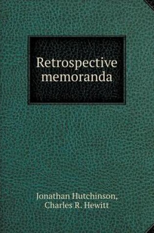 Cover of Retrospective memoranda