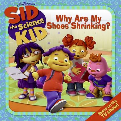 Book cover for Sid the Science Kid: Why Are My Shoes Shrinking?