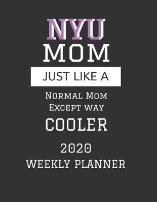 Book cover for NYU Mom Weekly Planner 2020