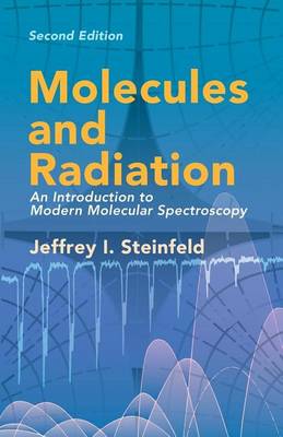 Book cover for Molecules and Radiation: An Introduction to Modern Molecular Spectroscopy. Second Edition