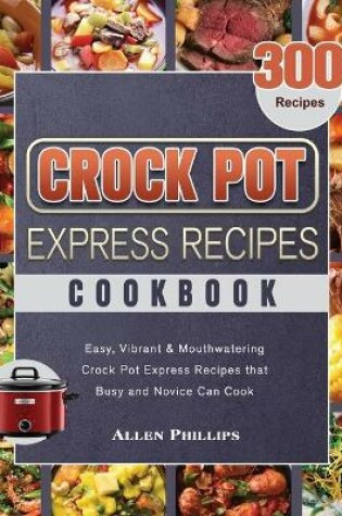 Cover of Crock Pot Express Recipes Cookbook