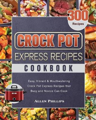 Book cover for Crock Pot Express Recipes Cookbook