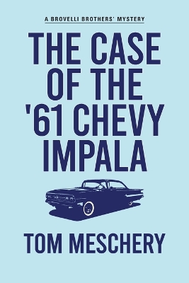 Book cover for The Case of the '61 Chevy Impala