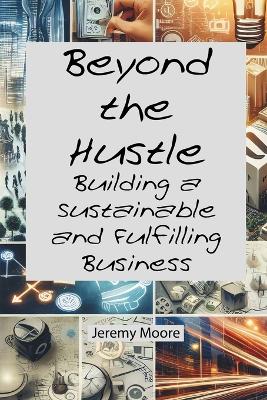 Book cover for Beyond the Hustle