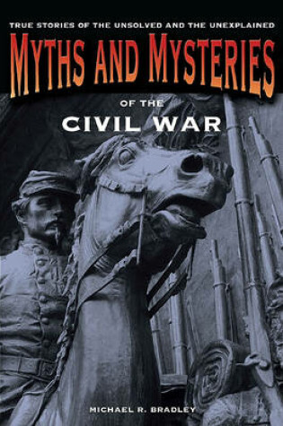 Cover of Myths and Mysteries of the Civil War