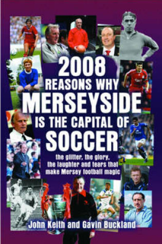 Cover of 2008 Reasons Why Merseyside is the Capital of Football