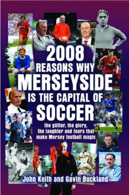 Book cover for 2008 Reasons Why Merseyside is the Capital of Football