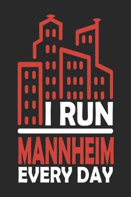 Book cover for I Run Mannheim Every Day