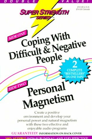 Cover of Coping with Difficult & Negative People + Personal Magnetism