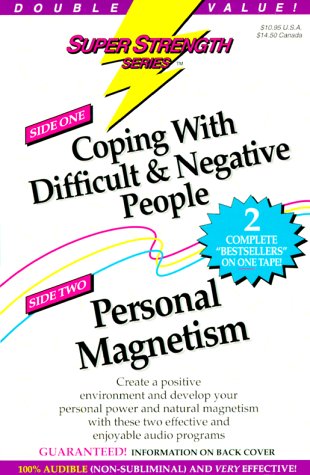 Cover of Coping with Difficult & Negative People + Personal Magnetism