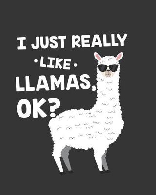 Book cover for I Just Really Like Llamas Ok?