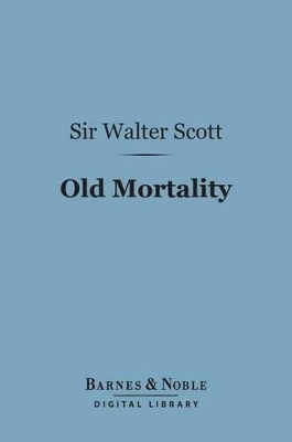 Book cover for Old Mortality (Barnes & Noble Digital Library)