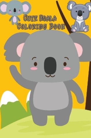 Cover of Cute Koala Coloring Book