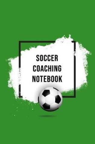 Cover of Soccer Coaching Notebook