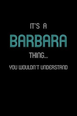 Cover of It's A Barbara Thing, You Wouldn't Understand