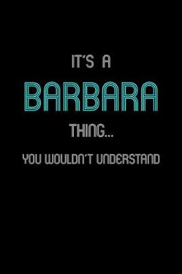 Book cover for It's A Barbara Thing, You Wouldn't Understand