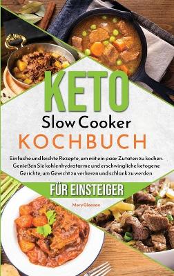 Cover of Keto Slow Cooker Kochbuch fur Einsteiger