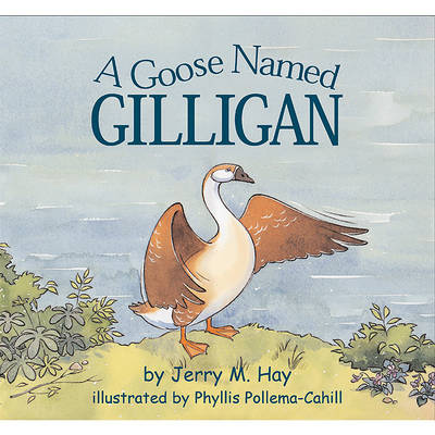 Book cover for A Goose Named Gilligan